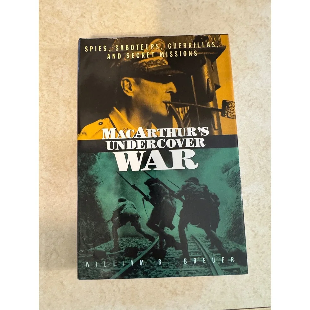 MacArthur's Undercover War William B Breuer WWII History Hardcover 0-471-11458-8